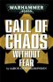 [Call of Chaos 21] • Without Fear